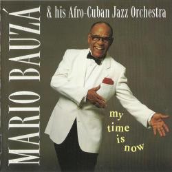 Mario Bauzá & His Afro-Cuban Jazz Orchestra My Time Is Now Фирменный CD Mario Bauzá & His Afro-Cuban Jazz Orchestra My Time Is Now Фирменный CD