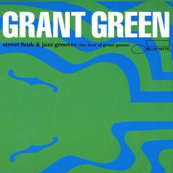 GRANT GREEN Street Funk & Jazz Grooves (The Best Of Grant Green) Фирменный CD GRANT GREEN Street Funk & Jazz Grooves (The Best Of Grant Green) Фирменный CD