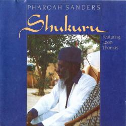 Pharoah Sanders Shukuru Фирменный CD Pharoah Sanders Shukuru Фирменный CD