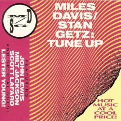 Miles Davis / Stan Getz Tune Up Фирменный CD Miles Davis / Stan Getz Tune Up Фирменный CD
