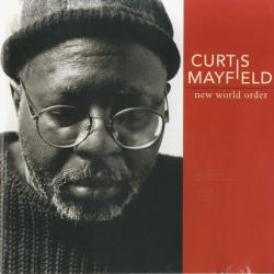 CURTIS MAYFIELD New World Order Фирменный CD CURTIS MAYFIELD New World Order Фирменный CD