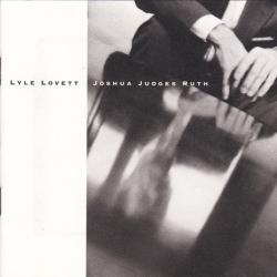 Lyle Lovett Joshua Judges Ruth Фирменный CD Lyle Lovett Joshua Judges Ruth Фирменный CD