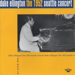 DUKE ELLINGTON The 1952 Seattle Concert Фирменный CD DUKE ELLINGTON The 1952 Seattle Concert Фирменный CD