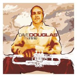 Dave Douglas The Infinite Фирменный CD Dave Douglas The Infinite Фирменный CD