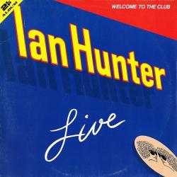 IAN HUNTER WELCOME TO THE CLUB - LIVE Виниловая пластинка IAN HUNTER WELCOME TO THE CLUB - LIVE Виниловая пластинка