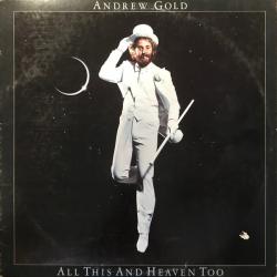ANDREW GOLD ALL THIS AND HEAVEN TOO Виниловая пластинка ANDREW GOLD ALL THIS AND HEAVEN TOO Виниловая пластинка