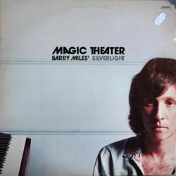 BARRY MILES SILVERLIGHT MAGIC THEATER Виниловая пластинка BARRY MILES SILVERLIGHT MAGIC THEATER Виниловая пластинка