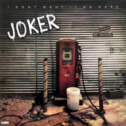 JOKER I DON'T WANT IT NO MORE Виниловая пластинка JOKER I DON'T WANT IT NO MORE Виниловая пластинка