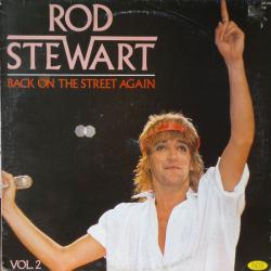 ROD STEWART VOL. 2: BACK ON THE STREET AGAIN Виниловая пластинка ROD STEWART VOL. 2: BACK ON THE STREET AGAIN Виниловая пластинка
