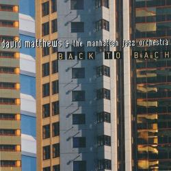 David Matthews & Manhattan Jazz Orchestra Back To Bach Фирменный CD David Matthews & Manhattan Jazz Orchestra Back To Bach Фирменный CD