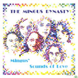 The Mingus Dynasty Mingus' Sounds Of Love Фирменный CD The Mingus Dynasty Mingus' Sounds Of Love Фирменный CD
