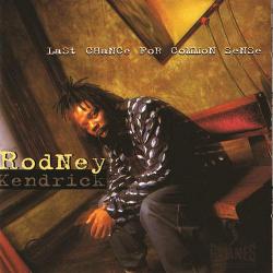 Rodney Kendrick Last Chance For Common Sense Фирменный CD 