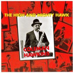COLEMAN HAWKINS The High And Mighty Hawk Фирменный CD COLEMAN HAWKINS The High And Mighty Hawk Фирменный CD