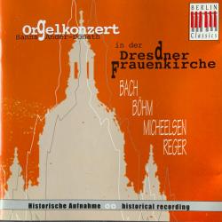 BACH Orgelkonzert In Der Dresdner Frauenkirche Фирменный CD BACH Orgelkonzert In Der Dresdner Frauenkirche Фирменный CD