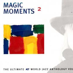 VARIOUS Magic Moments ² - The Ultimate ACT World Jazz Anthology Vol. VII Фирменный CD VARIOUS Magic Moments ² - The Ultimate ACT World Jazz Anthology Vol. VII Фирменный CD