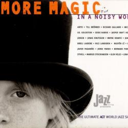 VARIOUS More Magic In A Noisy World (The Ultimate ACT World Jazz Sampler) Фирменный CD VARIOUS More Magic In A Noisy World (The Ultimate ACT World Jazz Sampler) Фирменный CD