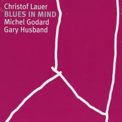 Christof Lauer, Michel Godard, Gary Husband Blues In Mind Фирменный CD Christof Lauer, Michel Godard, Gary Husband Blues In Mind Фирменный CD