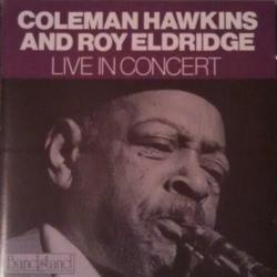 Coleman Hawkins And Roy Eldridge Live In Concert Фирменный CD Coleman Hawkins And Roy Eldridge Live In Concert Фирменный CD