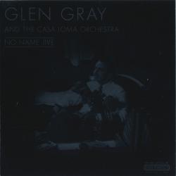 Glen Gray And The Casa Loma Orchestra No Name Jive Фирменный CD Glen Gray And The Casa Loma Orchestra No Name Jive Фирменный CD