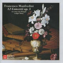 Francesco Manfredini Les Amis De Philippe, Ludger Rémy – 12 Concerti Op. 3 Фирменный CD Francesco Manfredini Les Amis De Philippe, Ludger Rémy – 12 Concerti Op. 3 Фирменный CD