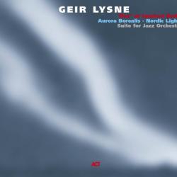 Geir Lysne Aurora Borealis - Nordic Lights (Suite For Jazz Orchestra) Фирменный CD Geir Lysne Aurora Borealis - Nordic Lights (Suite For Jazz Orchestra) Фирменный CD
