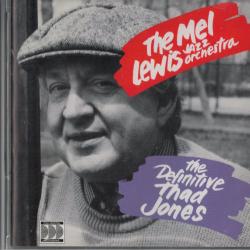 The Mel Lewis Jazz Orchestra The Definitive Thad Jones Фирменный CD The Mel Lewis Jazz Orchestra The Definitive Thad Jones Фирменный CD