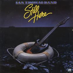 IAN THOMAS BAND STILL HERE Виниловая пластинка IAN THOMAS BAND STILL HERE Виниловая пластинка
