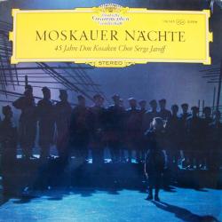 DON KOSAKEN CHOR SERGE JAROFF Moskauer Nächte (45 Jahre Don Kosaken Chor Serge Jaroff) Виниловая пластинка DON KOSAKEN CHOR SERGE JAROFF Moskauer Nächte (45 Jahre Don Kosaken Chor Serge Jaroff) Виниловая пластинка