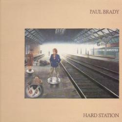 PAUL BRADY HARD STATION Виниловая пластинка PAUL BRADY HARD STATION Виниловая пластинка