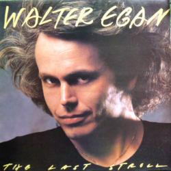 WALTER EGAN THE LAST STROLL Виниловая пластинка WALTER EGAN THE LAST STROLL Виниловая пластинка