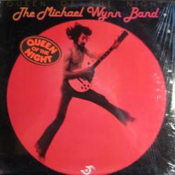 MICHAEL WYNN BAND QUEEN OF THE NIGHT Виниловая пластинка MICHAEL WYNN BAND QUEEN OF THE NIGHT Виниловая пластинка