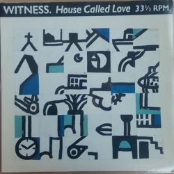WITNESS HOUSE CALLED LOVE Виниловая пластинка WITNESS HOUSE CALLED LOVE Виниловая пластинка