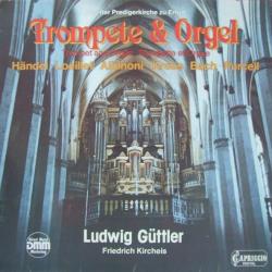 LUDWIG GUTTLER FRIEDRICH KIRCHEIS TROMPETE & ORGEL Виниловая пластинка LUDWIG GUTTLER FRIEDRICH KIRCHEIS TROMPETE & ORGEL Виниловая пластинка