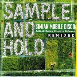 Simian Mobile Disco Sample And Hold: Attack Decay Sustain Release (Remixed) Фирменный CD Simian Mobile Disco Sample And Hold: Attack Decay Sustain Release (Remixed) Фирменный CD