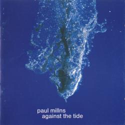 PAUL MILLNS Against The Tide Фирменный CD PAUL MILLNS Against The Tide Фирменный CD