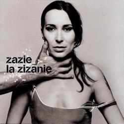 Zazie La Zizanie Фирменный CD Zazie La Zizanie Фирменный CD