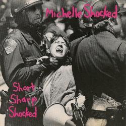 MICHELLE SHOCKED Short Sharp Shocked Фирменный CD MICHELLE SHOCKED Short Sharp Shocked Фирменный CD