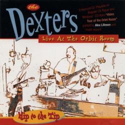 The Dexters Hip To The Tip - Live At The Orbit Room Фирменный CD The Dexters Hip To The Tip - Live At The Orbit Room Фирменный CD