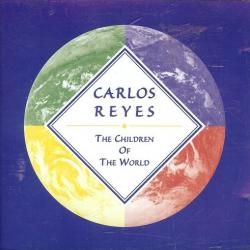 Carlos Reyes The Children Of The World Фирменный CD Carlos Reyes The Children Of The World Фирменный CD