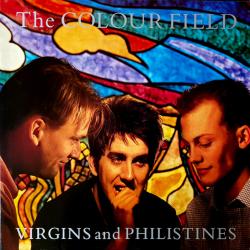 COLOUR FIELD VIRGINS AND PHILISTINES Виниловая пластинка COLOUR FIELD VIRGINS AND PHILISTINES Виниловая пластинка