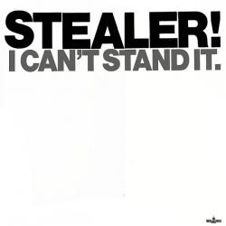 STEALER! I CAN'T STAND IT Виниловая пластинка STEALER! I CAN'T STAND IT Виниловая пластинка