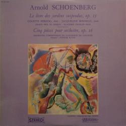 Arnold Schoenberg Le Livre Des Jardins Suspendus, Op. 15 / Cinq Pièces Pour Orchestre, Op. 16 Виниловая пластинка Arnold Schoenberg Le Livre Des Jardins Suspendus, Op. 15 / Cinq Pièces Pour Orchestre, Op. 16 Виниловая пластинка