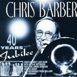 CHRIS BARBER 40 Years Jubilee Фирменный CD CHRIS BARBER 40 Years Jubilee Фирменный CD