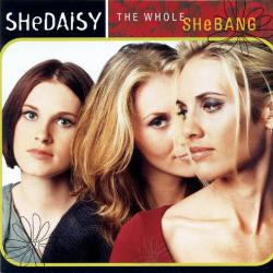 SHeDAISY The Whole SHeBANG Фирменный CD SHeDAISY The Whole SHeBANG Фирменный CD