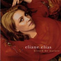 Eliane Elias Kissed By Nature Фирменный CD Eliane Elias Kissed By Nature Фирменный CD
