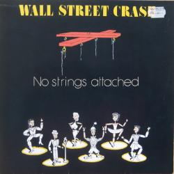 WALL STREET CRASH NO STRINGS ATTACHED Виниловая пластинка WALL STREET CRASH NO STRINGS ATTACHED Виниловая пластинка