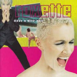 ROXETTE HAVE A NICE DAY Фирменный CD ROXETTE HAVE A NICE DAY Фирменный CD