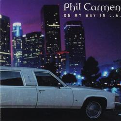 PHIL CARMEN On My Way In L.A. Фирменный CD PHIL CARMEN On My Way In L.A. Фирменный CD