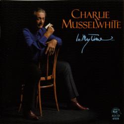 CHARLIE MUSSELWHITE In My Time... Фирменный CD CHARLIE MUSSELWHITE In My Time... Фирменный CD