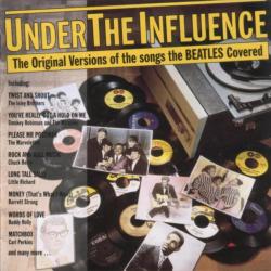 VARIOUS Under The Influence, The Original Versions Of The Songs The Beatles Covered Фирменный CD VARIOUS Under The Influence, The Original Versions Of The Songs The Beatles Covered Фирменный CD